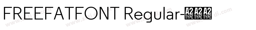 FREEFATFONT Regular字体转换 FREEFATFONT Regular字体转换